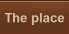 The place